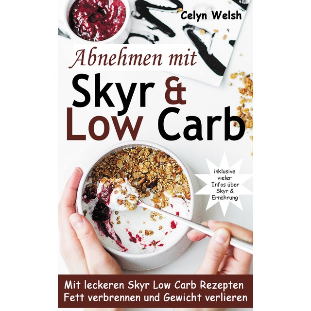 Imagem 0 de Abnehmen mit Skyr & Low Carb:Mit leckeren Skyr