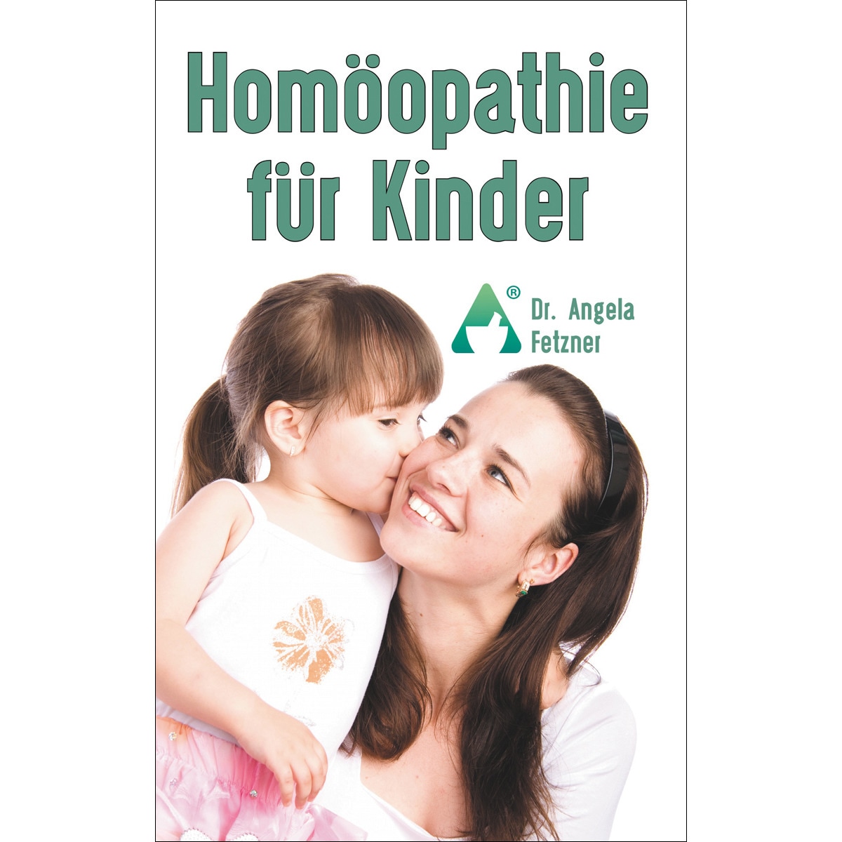 Imagem 0 de Homöopathie für Kinder: Die besten Mittel für eine sanfte und sichere Behandlung (Capa dura)