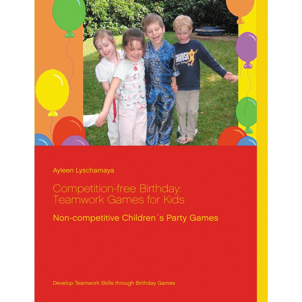 Competitionfree Birthday: Teamwork Games for K 1