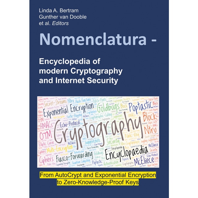 Imagem 0 de Nomenclatura - Encyclopedia of modern Cryptography and Internet Security: From AutoCrypt and Exponential Encryption to Zero-Knowledge-Pro (Capa mole)