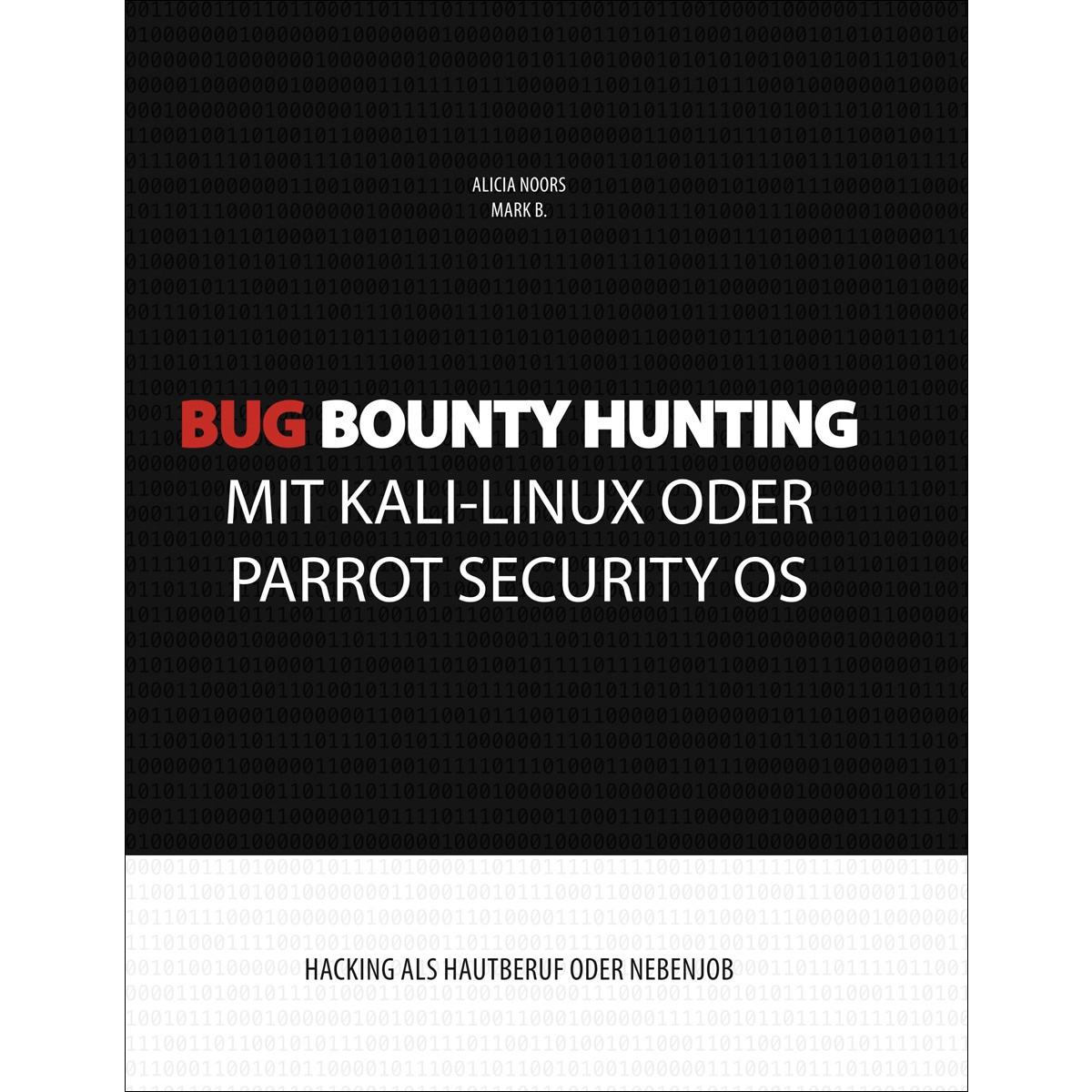 Bug Bounty Hunting mit Kali-Linux oder Parrot Security OS: Hacking als Hautberuf oder Nebenjob (Capa mole) 1