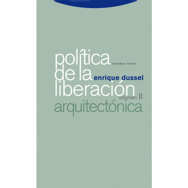 Política de la liberación: Volúmen II: Arquitectónica (Capa mole) 1