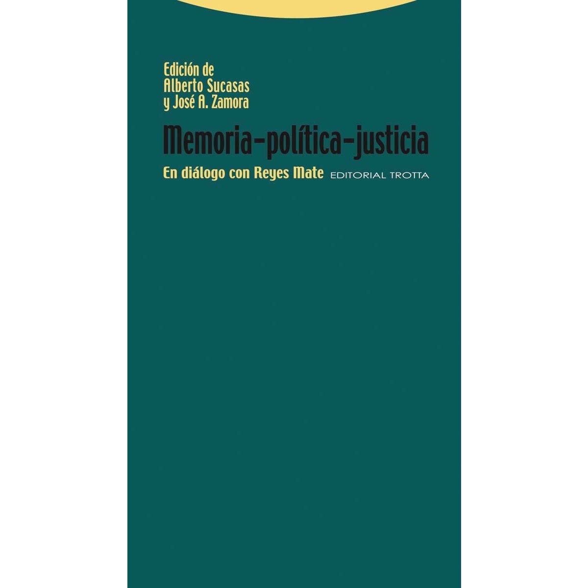 Memoria-política-justicia: En diálogo con Reyes Mate (Capa mole) 1