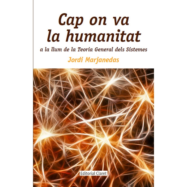Imagem 0 de Cap on va la humanitat: a la llum de la Teoria General dels Sistemes (Capa mole)