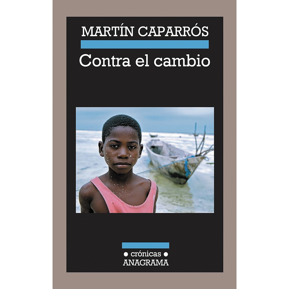 Imagem 0 de Contra el cambio: Un hiperviaje al apocalipsis climático(Tapa blanda)