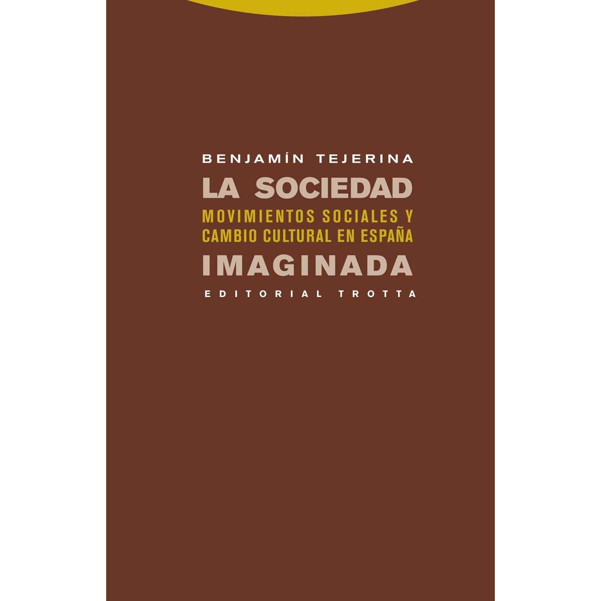 La sociedad imaginada: Movimientos sociales y cambio cultural en España (Capa mole) 1