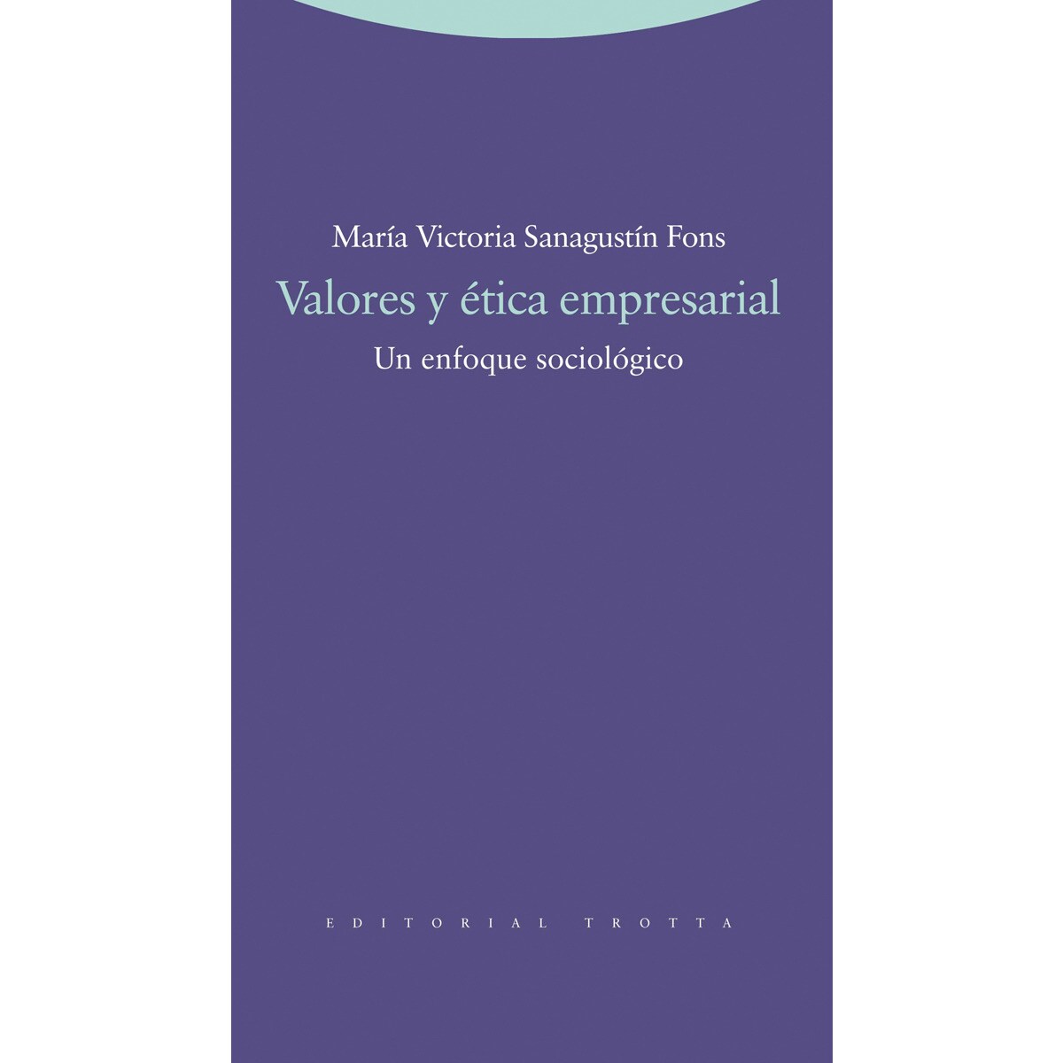Valores y ética empresarial: Un enfoque sociológico(Tapa blanda) 1