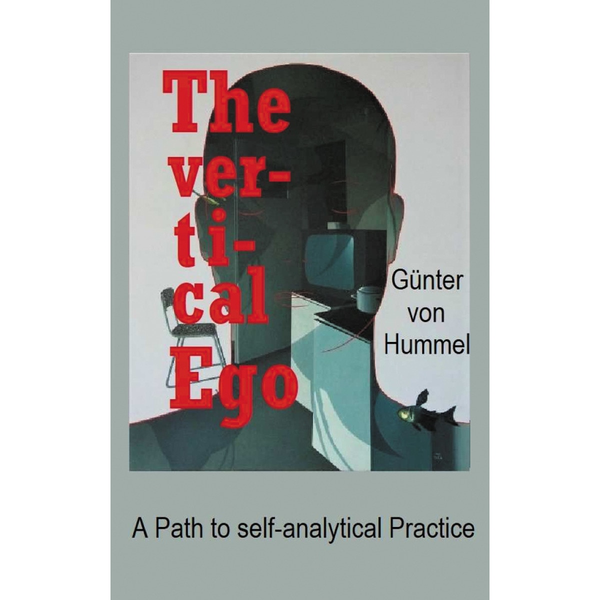 The vertical Ego: A Path to self-analytical Practice (Capa mole) 1
