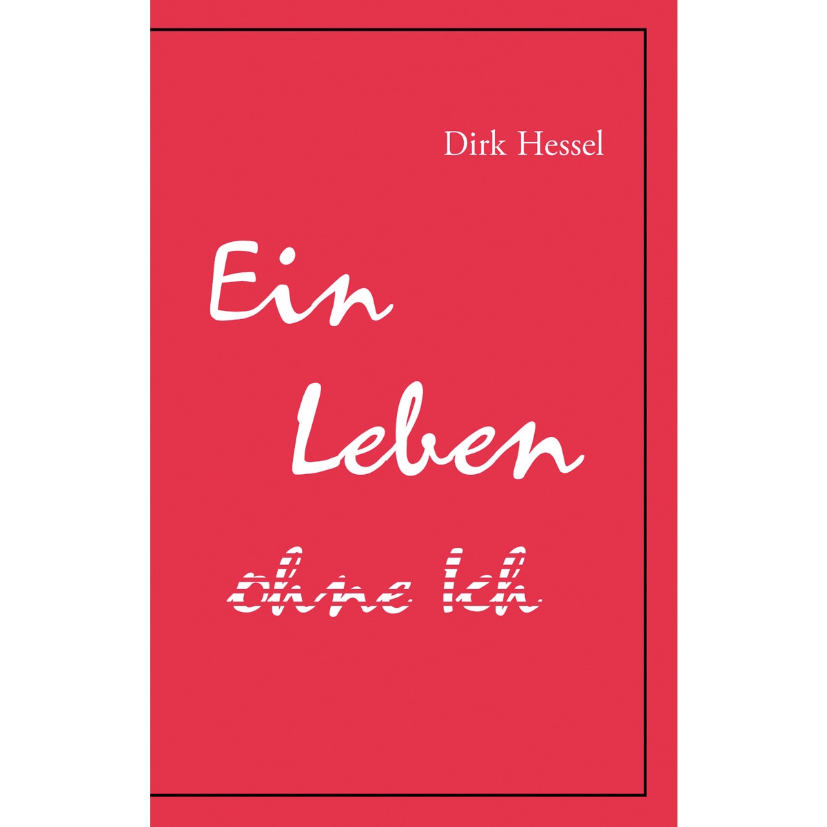 Ein Leben ohne Ich (Capa dura) 1