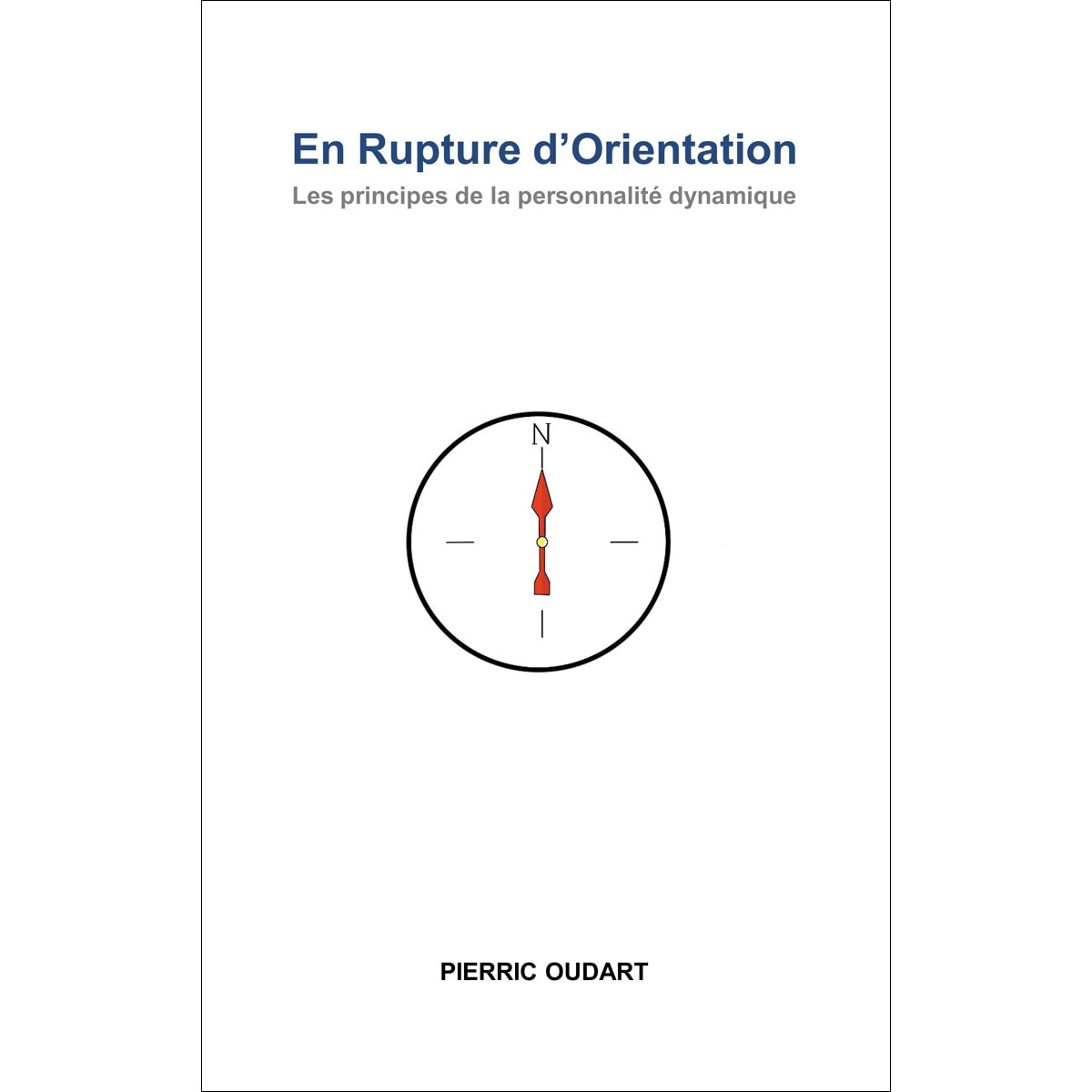 En Rupture d'Orientation: Les principes de la personnalité dynamique (Capa mole) 1