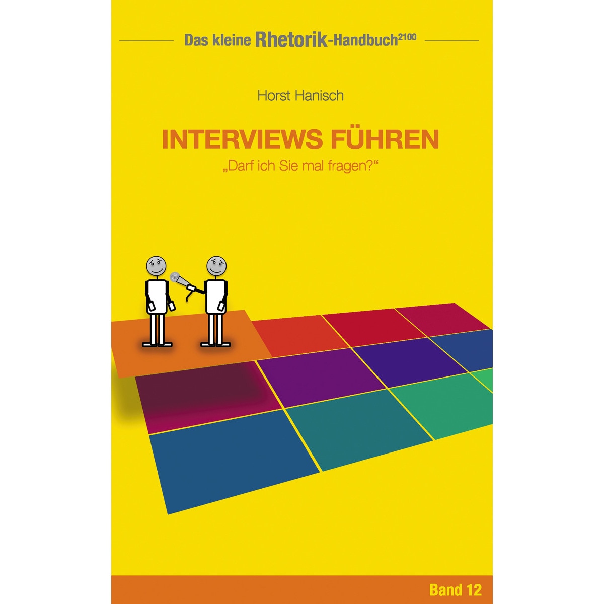 Rhetorik-Handbuch 2100 - Interviews führen 1