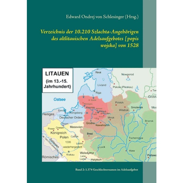 Imagem 0 de Verzeichnis der 10. 210 szlachta-angehörigen des altlitauischen adelsaufgebotes [popis wojska] von 1528: Band 2: 1. 374 geschlechternamen im ade