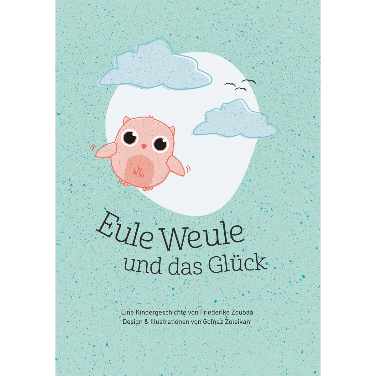 Eule weule und das glück: Paperback(Tapa blanda) 1