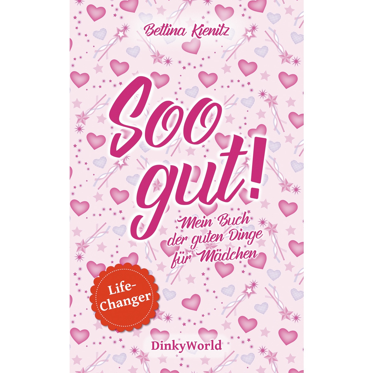 Soo gut!: Mein buch der guten dinge für mädchen 1
