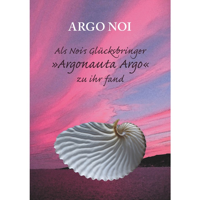 Imagem 0 de Als Nois Glücksbringer "Argonauta Argo" zu ihr fand (Capa mole)