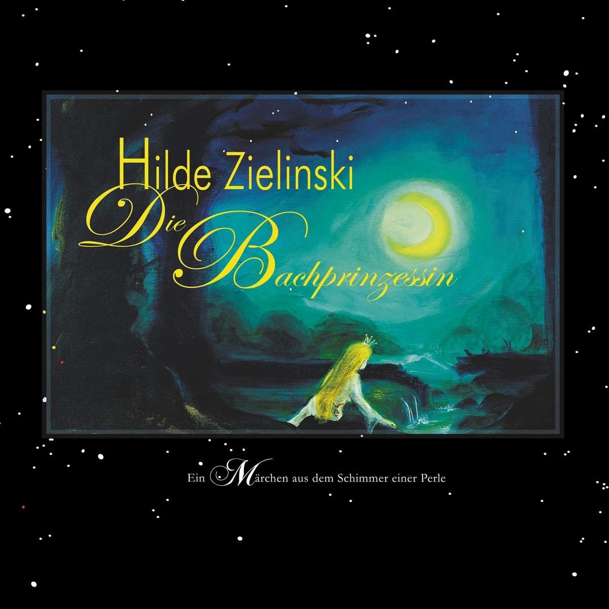 Die Bachprinzessin: Ein Märchen aus dem Schimmer einer Perle (Capa mole) 1