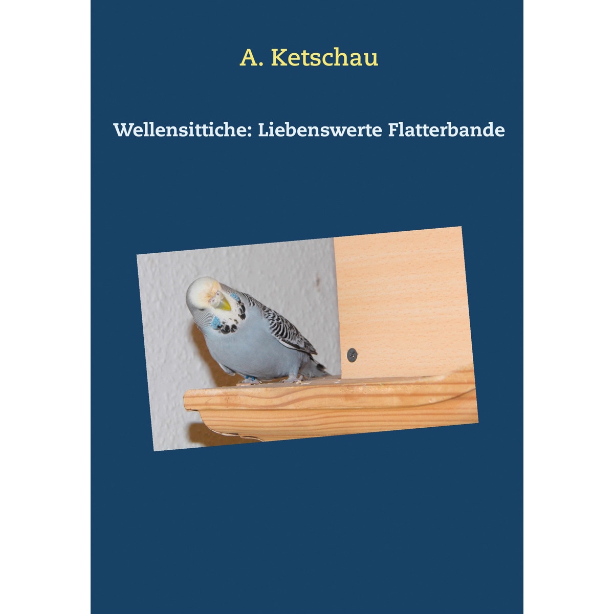 Wellensittiche: Liebenswerte Flatterbande (Capa mole) 1