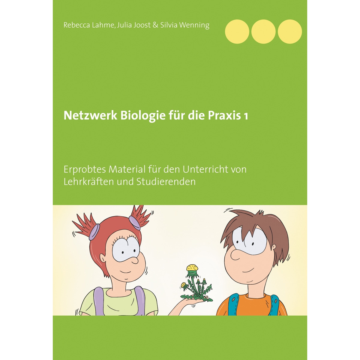 Netzwerk Biologie für die Praxis 1F: Erprobtes Material für den Unterricht von Lehrkräften und Studierenden (Capa mole) 1