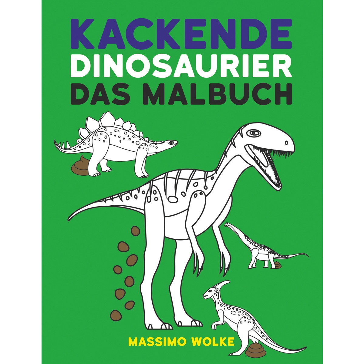 Kackende Dinosaurier - Das Malbuch 1