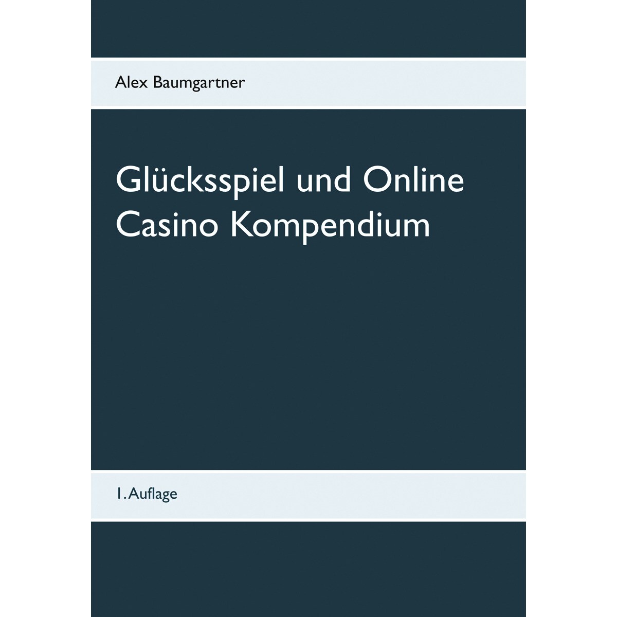 Glücksspiel und Online Casino KompendiumTapa blanda 1
