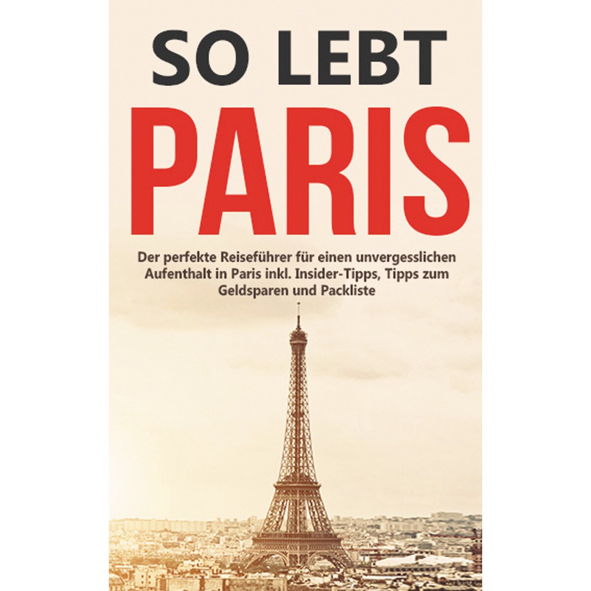 So lebt Paris: Der perfekte Reiseführer für eiTapa blanda 1