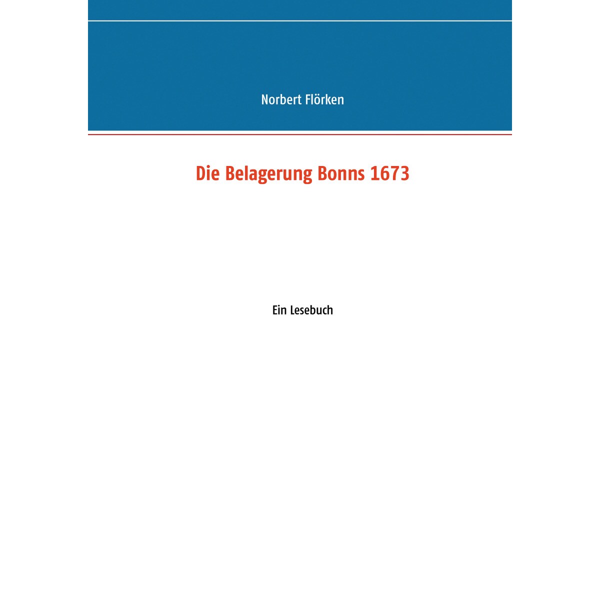 Die Belagerung Bonns 1673 1