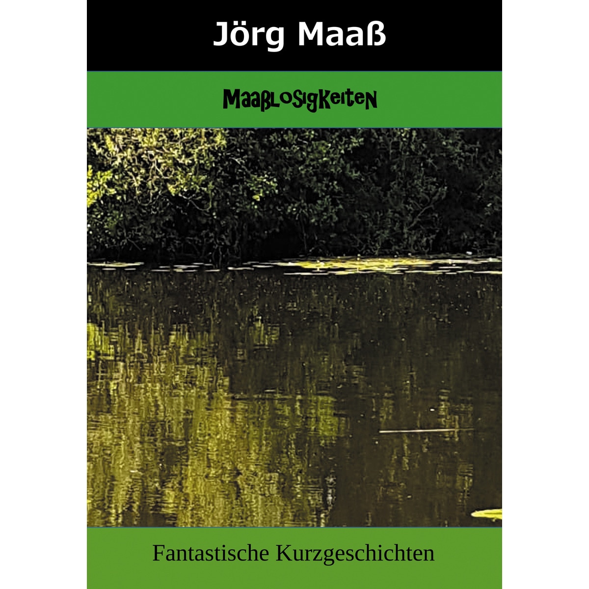 Maaßlosigkeiten 1