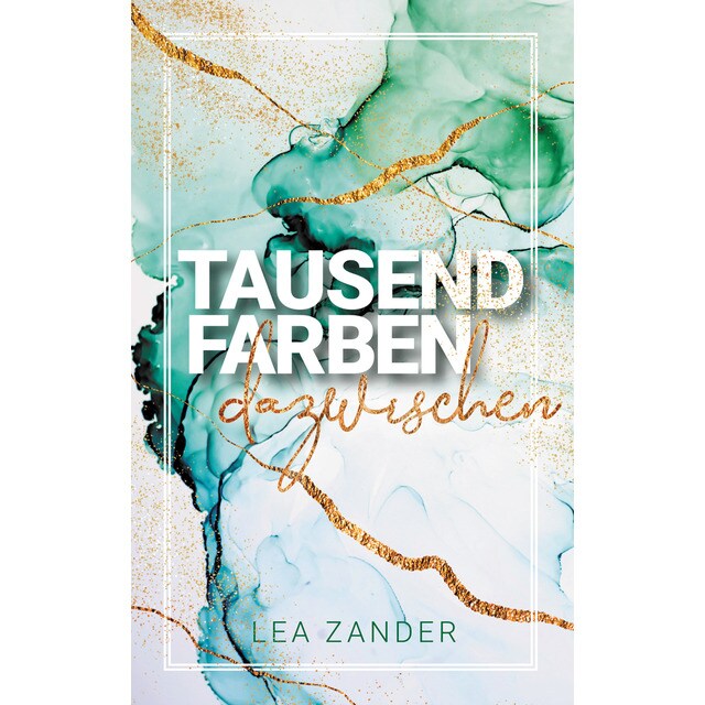 Imagen 0 de Tausend Farben dazwischen: Lyrik und Kurzprosa  (Tapa blanda)