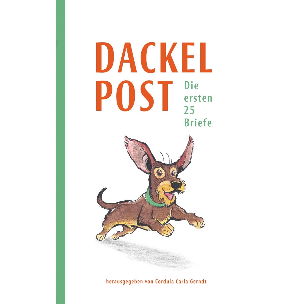 Dackelpost: Die ersten 25 Briefe (Capa mole) 1