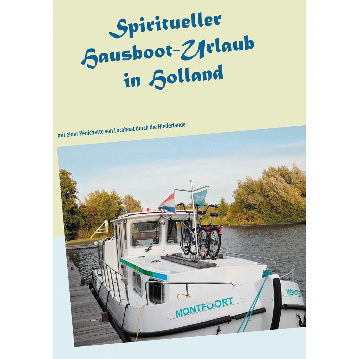 Spiritueller Hausboot-Urlaub in HollandTapa blanda 1