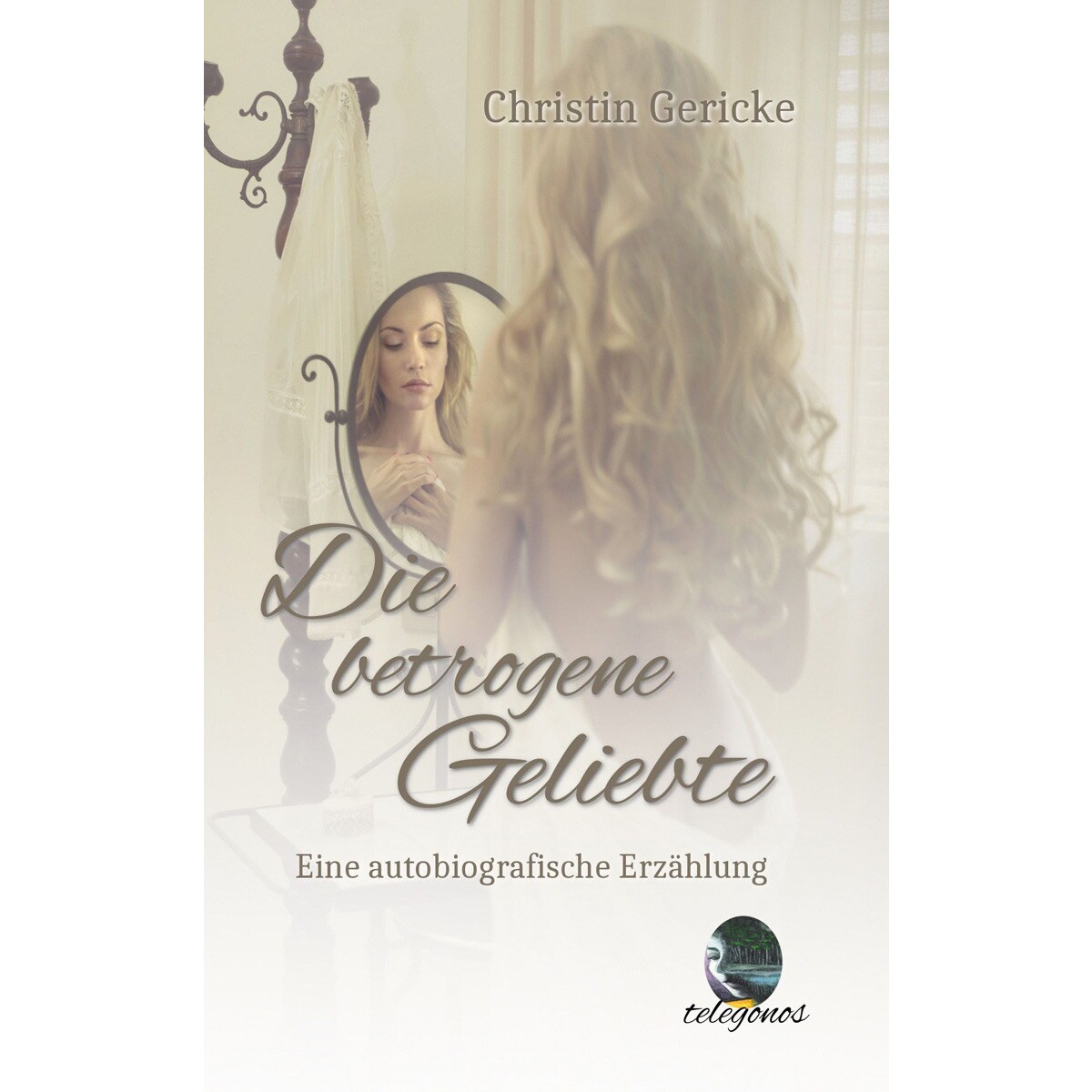 Die betrogene geliebte: Eine autobiografische erzählung(Tapa blanda) 1