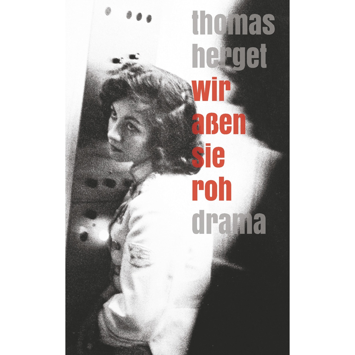 Wir aßen sie roh 1