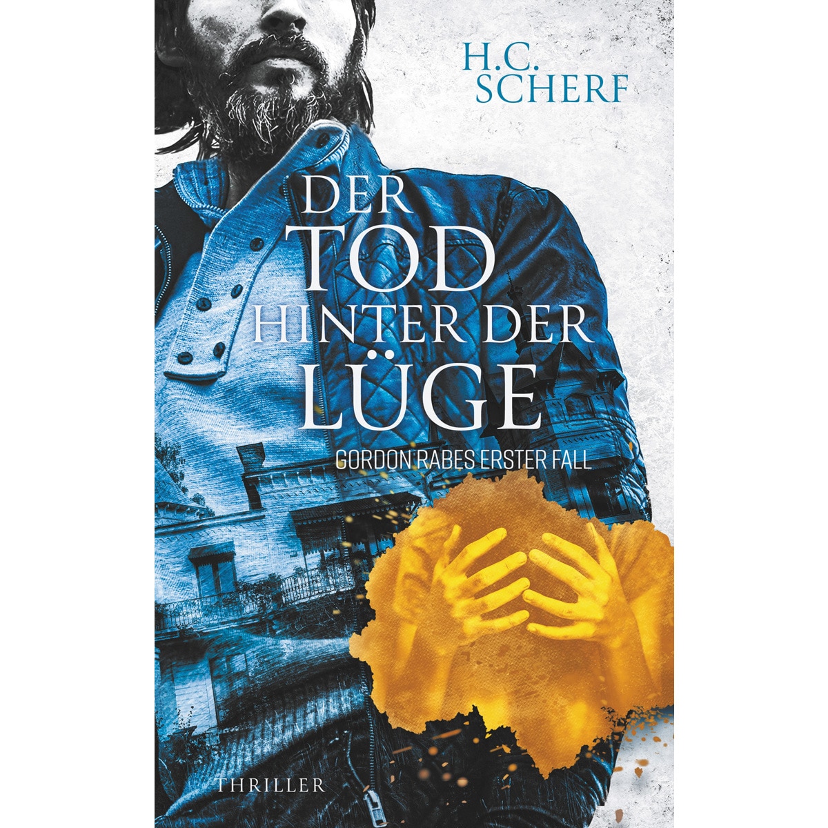 Der Tod hinter der Lüge: Gordon Rabes erster Fall (Capa mole) 1