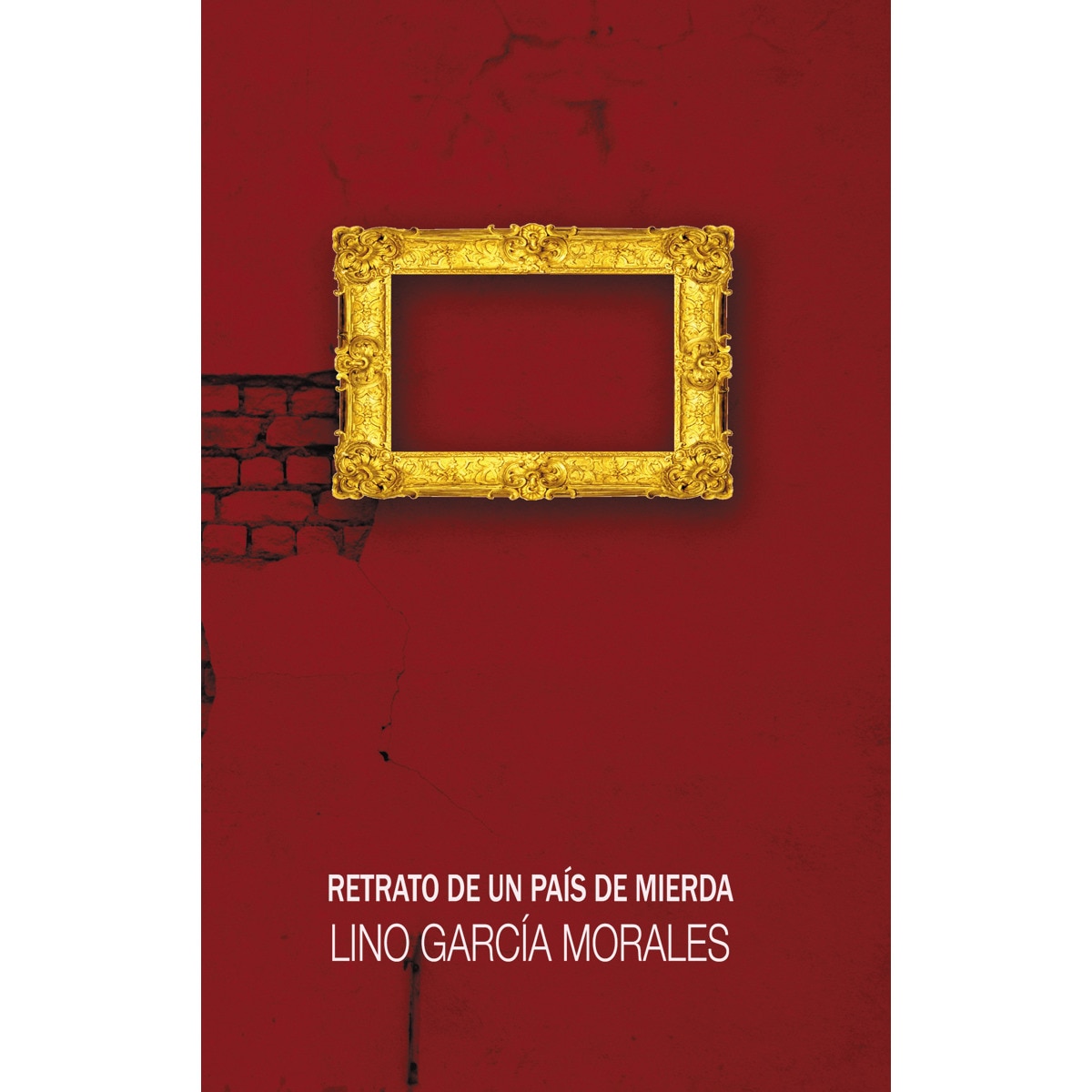 Retrato de un país de mierda(Tapa blanda) 1