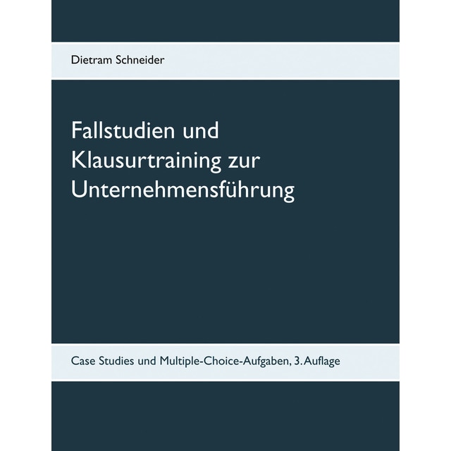 Imagem 0 de Fallstudien und Klausurtraining zur Unternehmensführung: Case Studies und Multiple-Choice-Aufgaben, 3. Auflage (Capa mole)