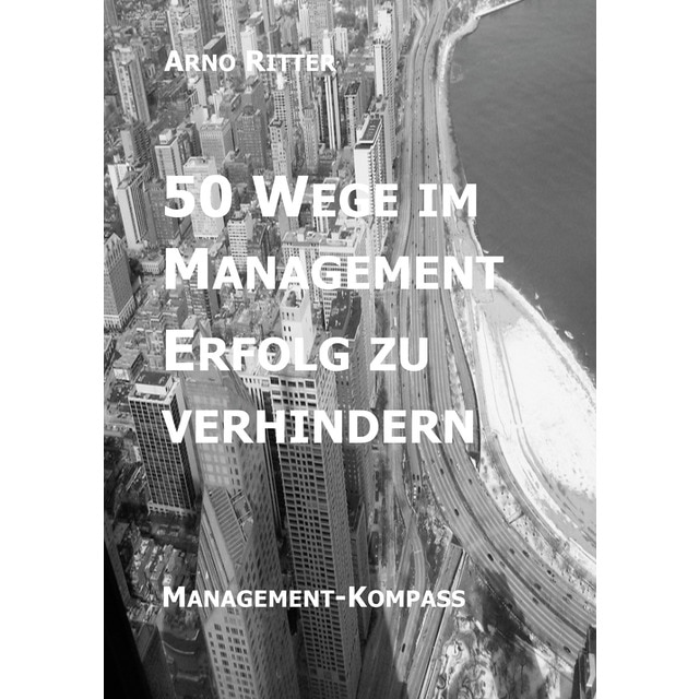 Imagem 0 de 50 Wege im Management Erfolg zu verhindern: Management-Kompass (Capa mole)