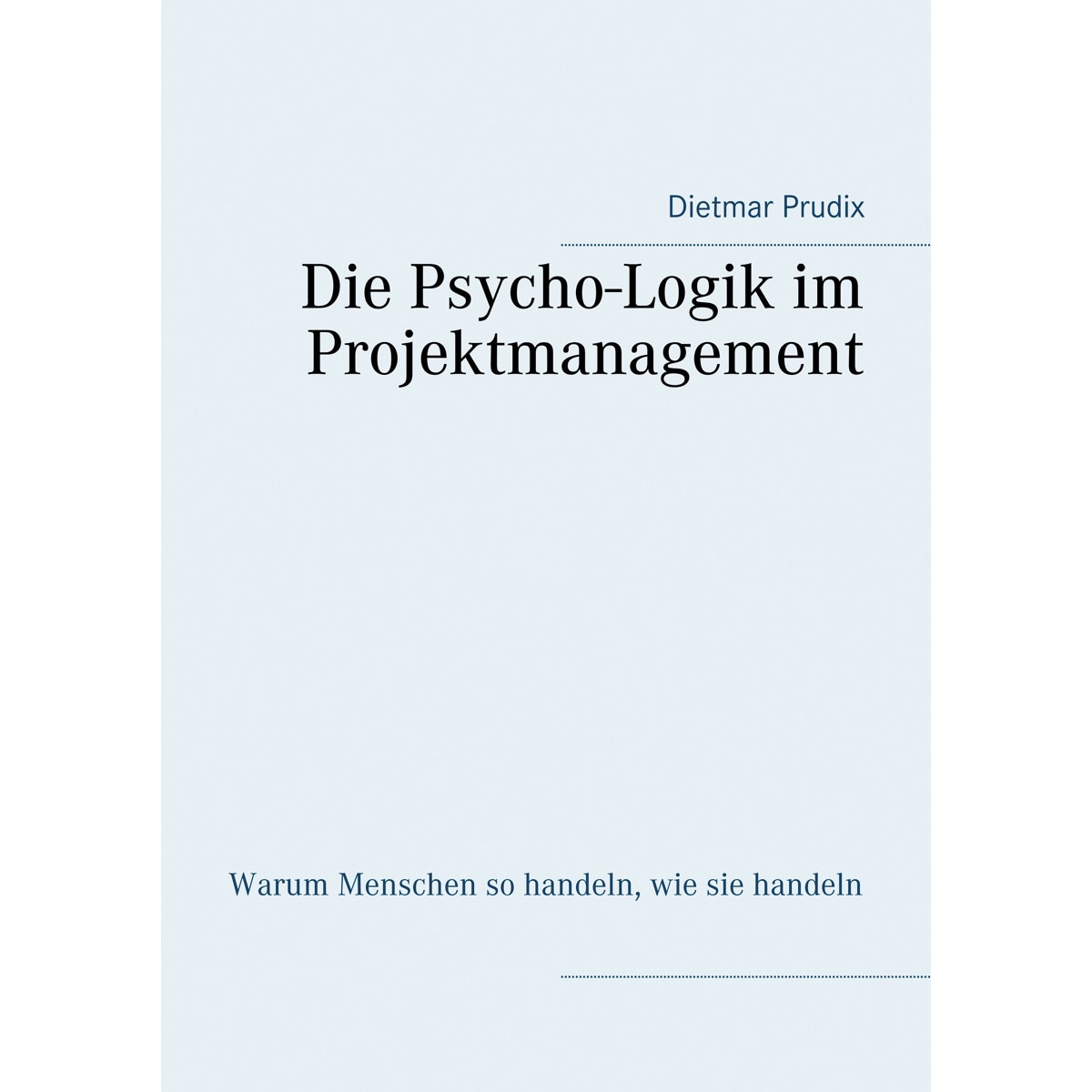 Die Psycho-Logik im Projektmanagement 1