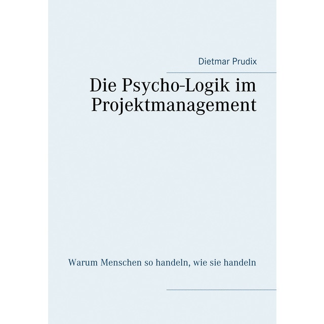 Imagem 0 de Die Psycho-Logik im Projektmanagement