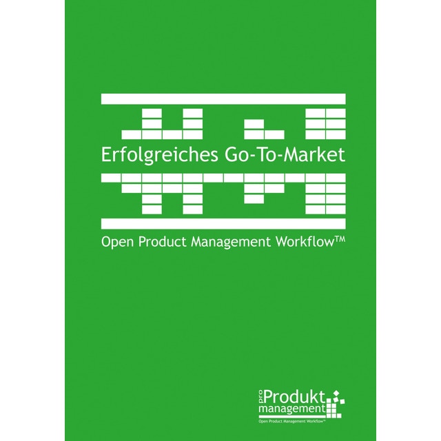 Imagem 0 de Erfolgreiches Go-to-Market nach Open Product Management Workflow: Das Produktmarketing-Buch erklärt Aufgaben und Rollen der Produktmanager für erfolg