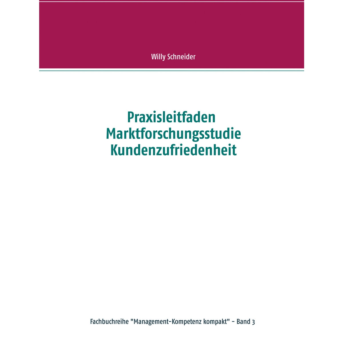 Praxisleitfaden Marktforschungsstudie Kundenzu 1