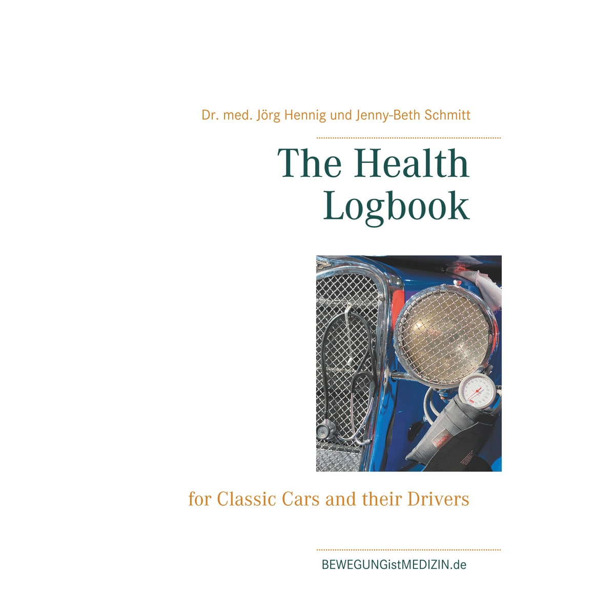 The Health Logbook: for Classic Cars and their Drivers (Capa mole) 1