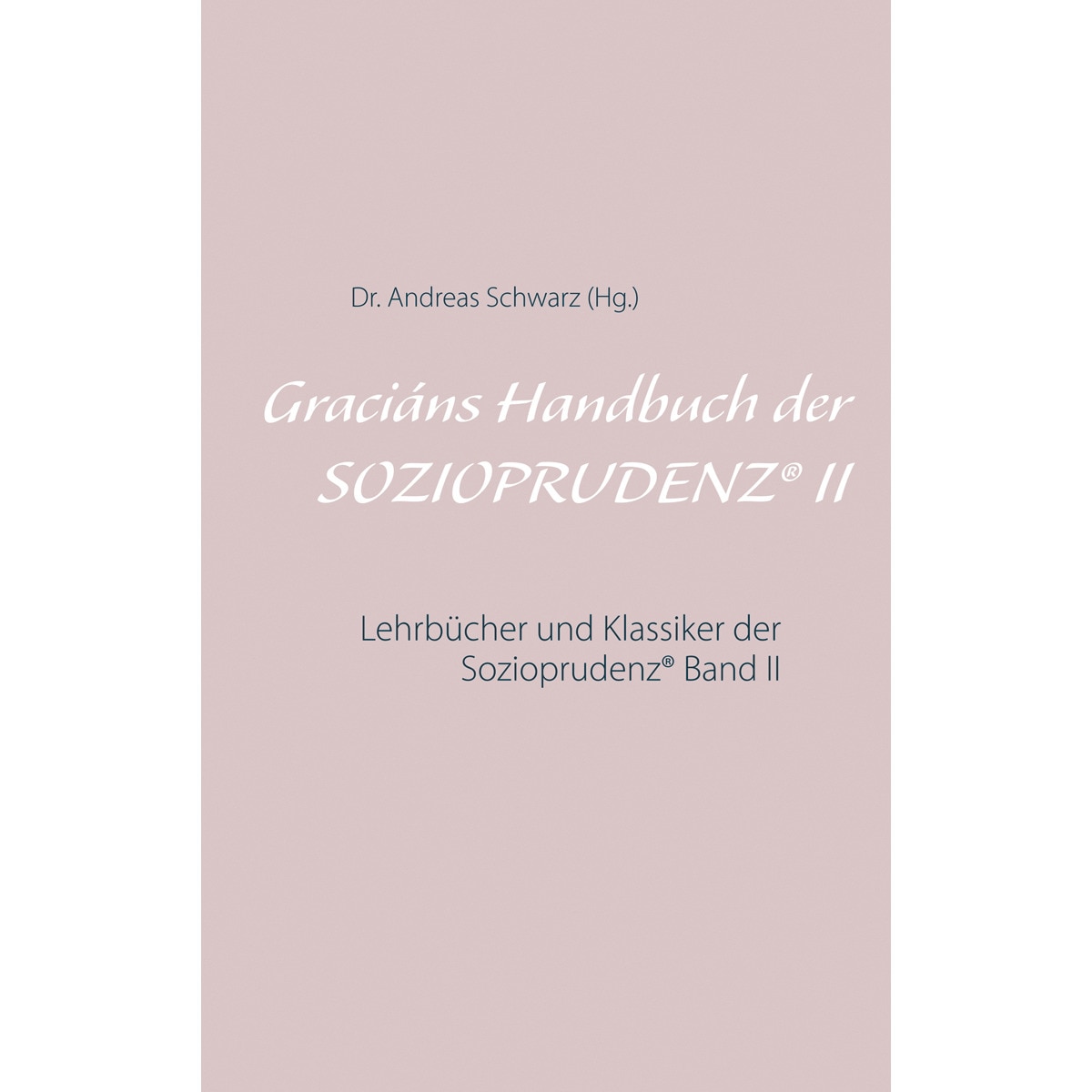 Graciáns Handbuch der SOZIOPRUDENZ® II 1