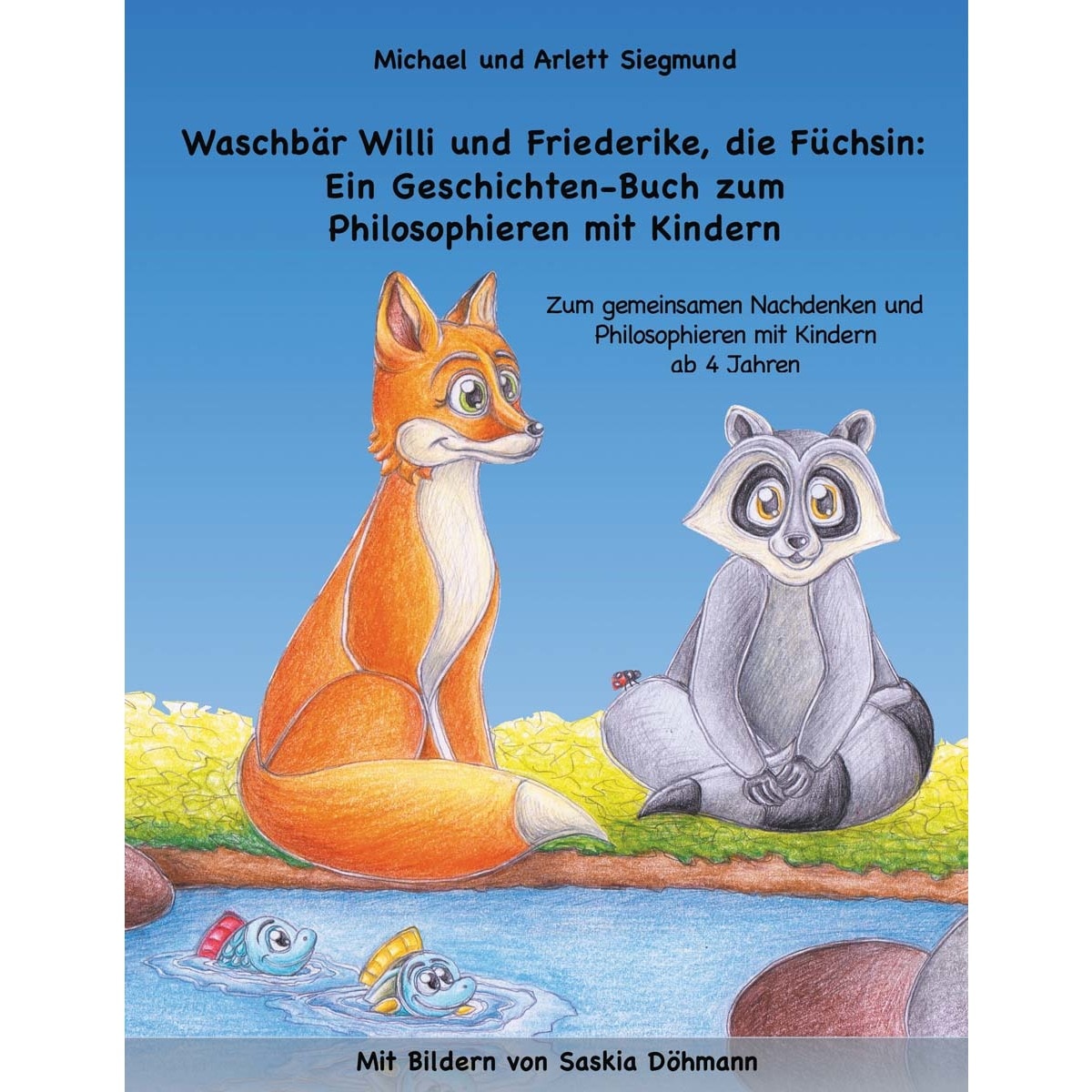 Waschbär Willi und Friederike, die Füchsin: Ei 1