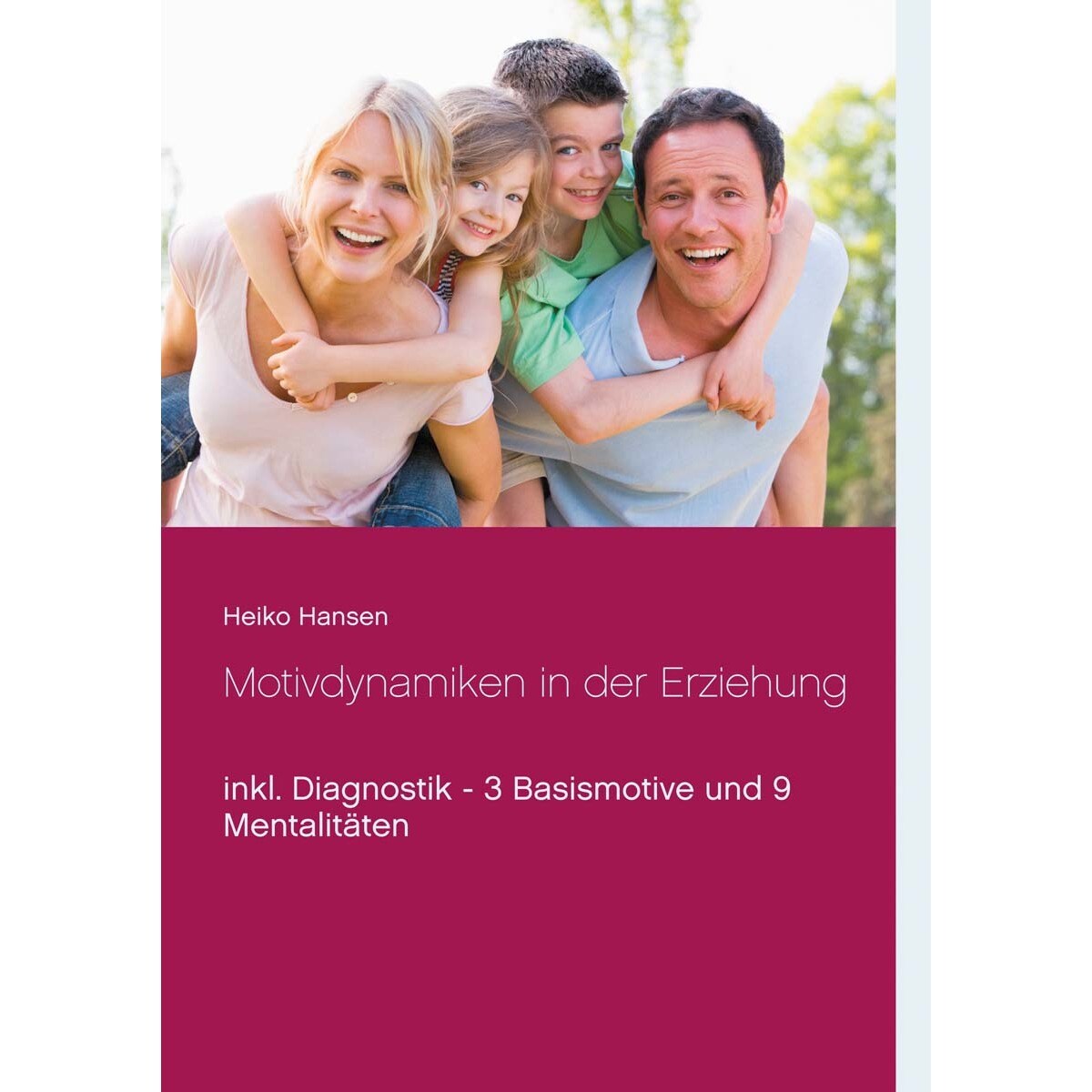 Motivdynamiken in der Erziehung 1