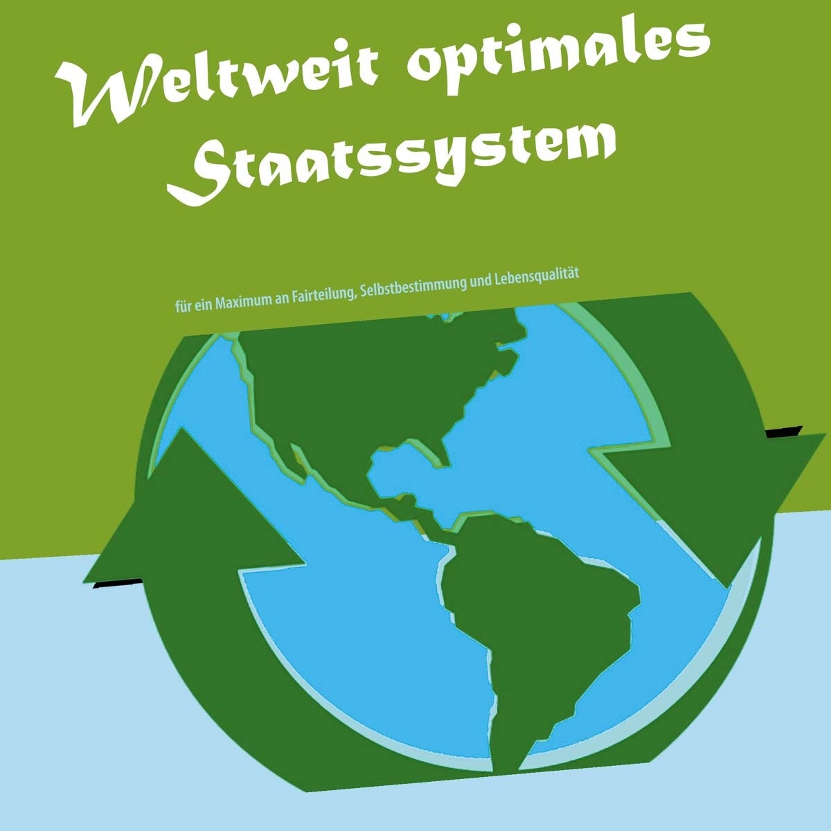 Weltweit optimales Staatssystem 1