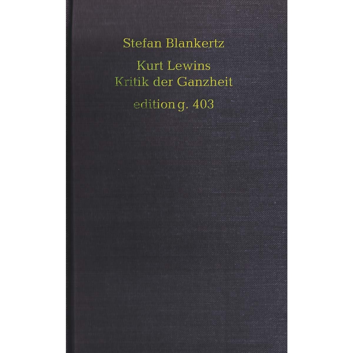 Kurt Lewins Kritik der Ganzheit (Capa mole) 1