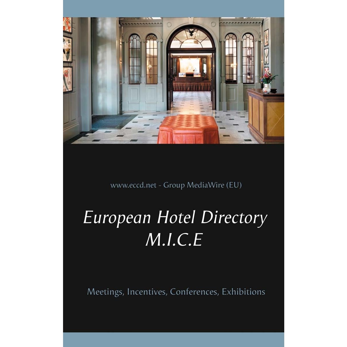 Imagem 0 de European Hotel Directory - M.I.C.E: Meetings, Incentives, Conferences, Exhibitions (Capa dura)
