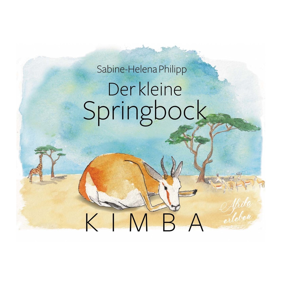 Der kleine Springbock Kimba: Afrika erleben (Capa mole) 1