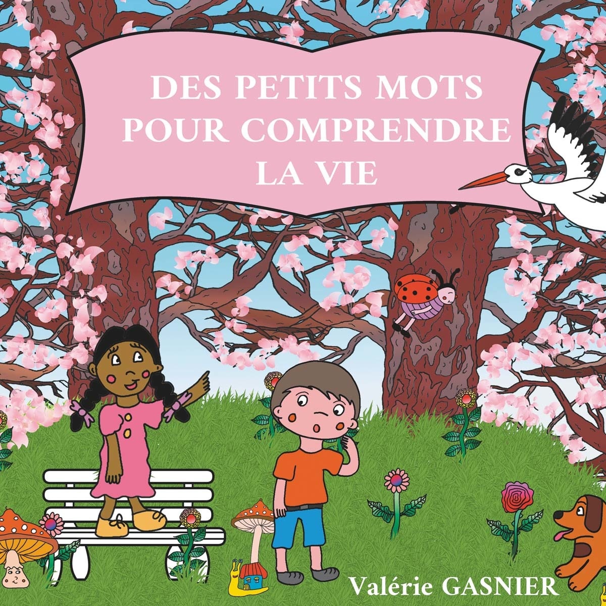 Des petits mots pour comprendre la vie 1