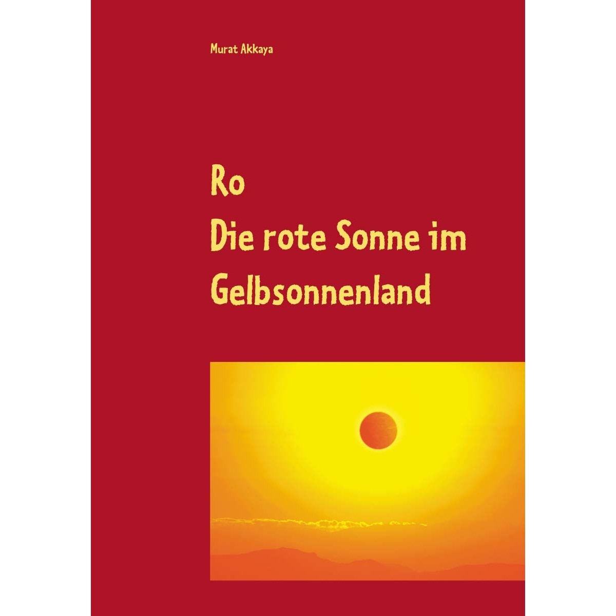 Ro: Die rote Sonne im Gelbsonnenland (Capa mole) 1